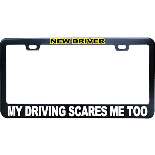 XHuiZio New Driver My Driving Scares Me Too License Plate Frame, Matte Black Stainless Steel License Plate Frame 2 Hole & Screws, 12x6 Inch Fits Standard US/Canada