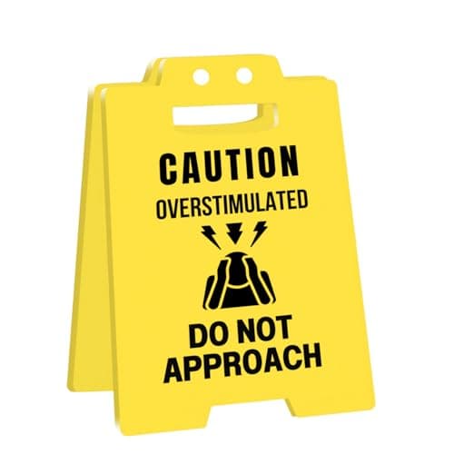 Caution Overstimulated Desk Sign – Funny Do Not Approach Mini Acrylic Office Sign – Foldable Tabletop Gag Gift for Coworkers, Boss, Cubicle, Therapy or Home Office Decor