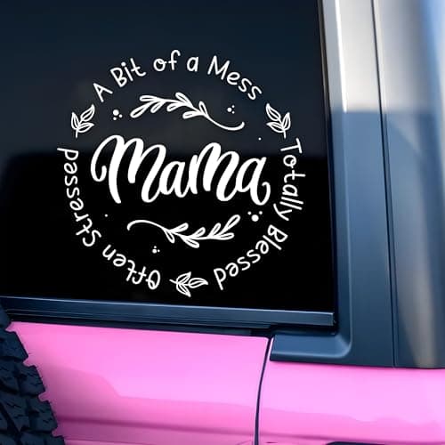A Bit of A Mess Totally Blessed Mama Car Decal Often Stressed, Mama Quotes, Mom Life, Car Window Mirror Decal Accessories Affirmations Funny Vinyl Waterproof 8 Inches Bumper Sticker Gifts for Mom Dad