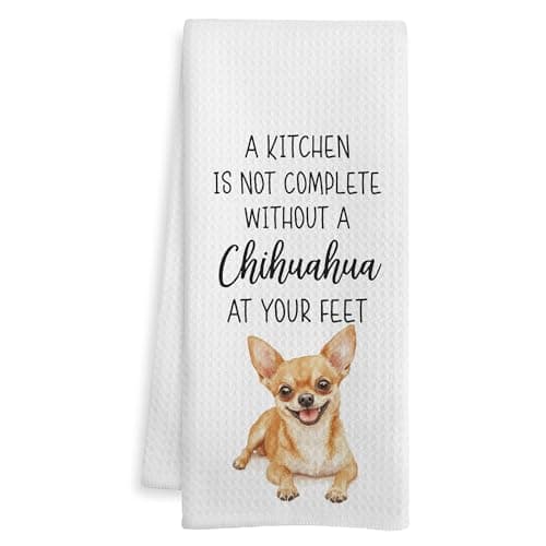 WOTYPU Funny Chihuahua Gift Kitchen Towels, Dog Lover Gifts Dish Tea Towel, a Kitchen is Not Complete Without a Chihuahua Decorative Hand Towels for Dining Room Decor, 16x24 Inch