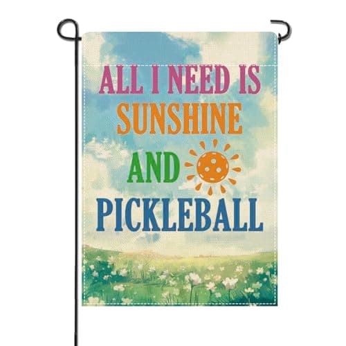 Artofy All I Need is Sunshine and Pickleball Small Decorative Garden Flag, Inspirational Sport Yard Lawn Outside Decor Pickleball Lover Gift, Burlap Outdoor Home Decoration Double Sided 12 x 18