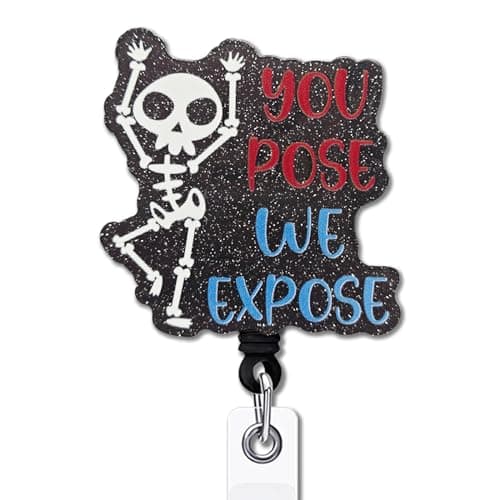 YAZMEEN Nurse Retractable Badge Reel with Alligator Clip You Pose We Expose ID Badge Holder Funny Skeleton Black Glitter Badge Reel Gift for Radiologist X-Ray Tech Nurse Doctor Student Medical Work