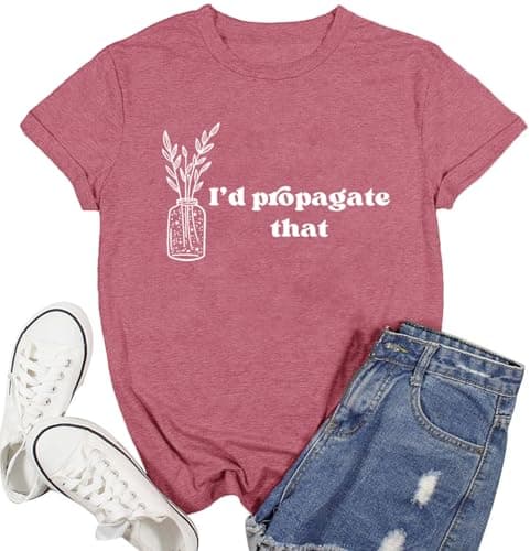 CQF Plant Shirts for Women I’d Propagate That Letter Print T Shirt Funny Garden Lover Tee Tops Pink