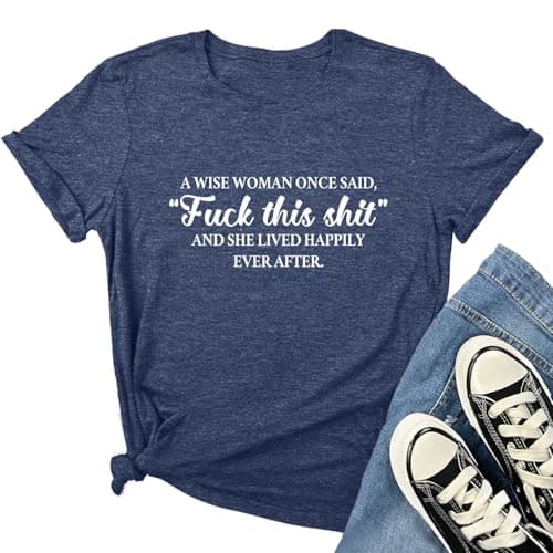 MAXTREE Women A Wise Woman Once Said Graphic Cute T Shirts Funny Tees Heather Navy Medium