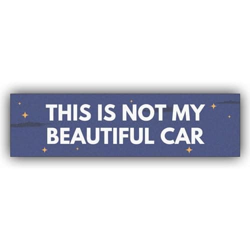 MAIMAICUCUC This is Not My Beautiful Car Funny Vinyl Bumper Sticker Weather-Resistance Funny Bumper Sticker for Cars, Trucks