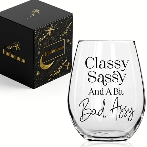Funny Wine Glass Gift for Wine Lovers Women - Classy Sassy Bad Assy