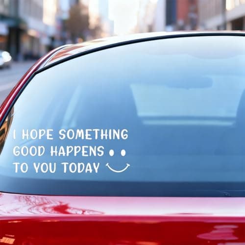 FALVFUN I Hope Something Good Happens to You Today Car Decal, Cute Smiley Face Vehicle Bumper Sticker, Motivational Positive Vibe Automotive Window Decor, Universal for Truck SUV Van (White)